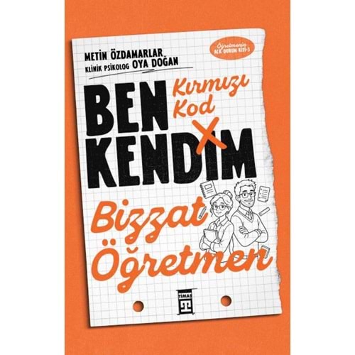 Kırmızı Kod: Ben Kendim, Bizzat Öğretmen