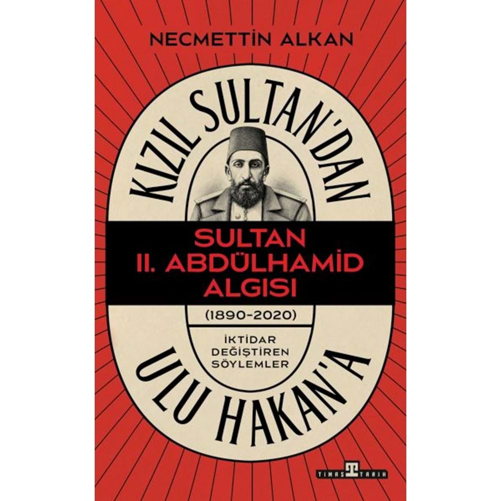 Kızıl Sultan'dan Ulu Hakan'a