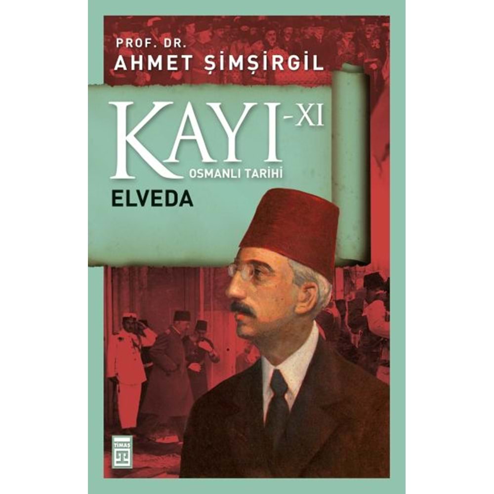 Osmanlı Tarihi Kayı 11 Elveda