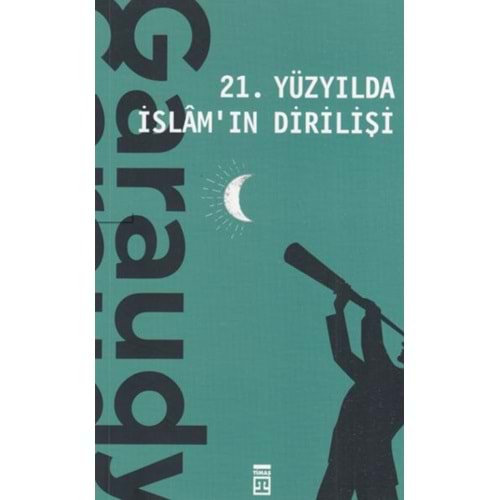 21. Yüzyılda İslamın Dirilişi